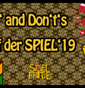 SPIEL’19 – Do’s and Don’t’s