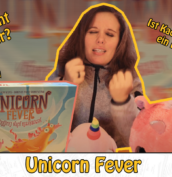 Die Mayotube der Spielfritte –  Was macht man bei Unicorn Fever?